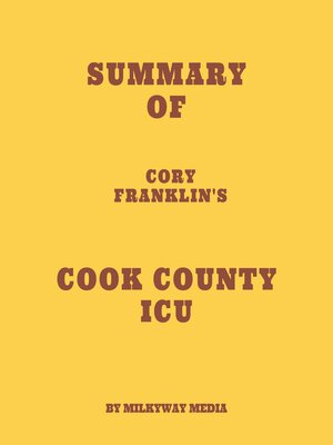 cover image of Summary of Cory Franklin's Cook County ICU